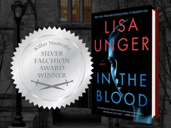 IN THE BLOOD by Lisa Unger wins the 2015 Silver Falchion Award for Best Novel